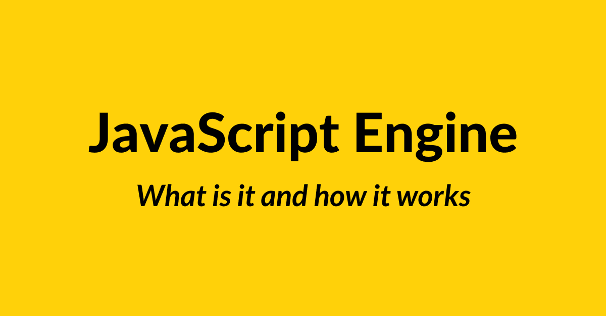 What is a JavaScript Engine?